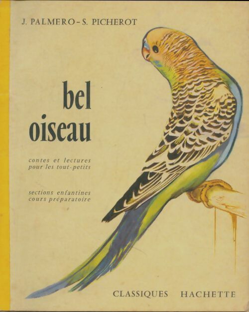 Bel oiseau - Jean Palmero -  Classiques Hachette - Livre