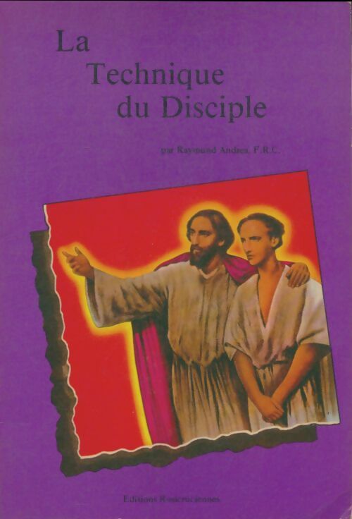 Livrenpoche : La technique du disciple - Raymund Andrea - Livre