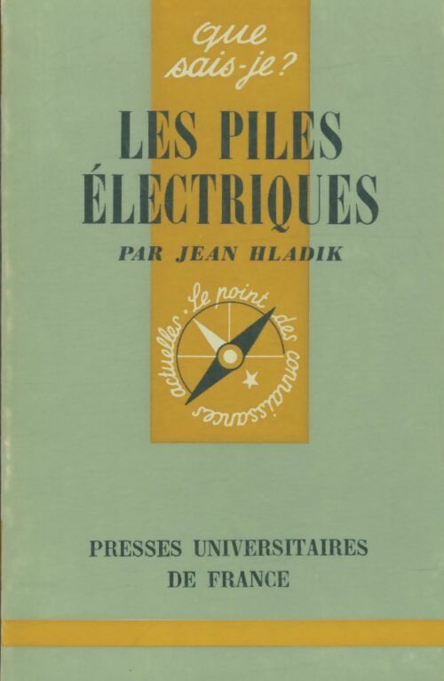 Les piles électriques - Jean Hladik -  Que sais-je - Livre