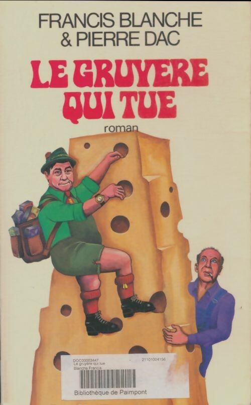 Livrenpoche : Le gruyère qui tue - Pierre Dac - Livre
