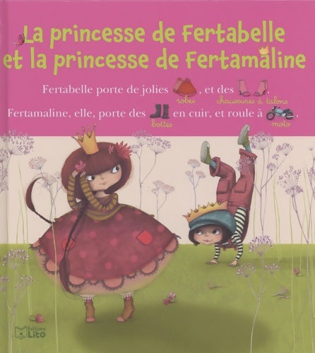 Livrenpoche : Lire avec les images : La princesse de Fertabellle et la princesse Fertamaline - Dès 4 ans - Marie-Sabine Roger - Livre