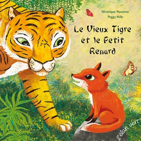Livrenpoche : Le Vieux Tigre et le Petit Renard - Véronique Massenot - Livre