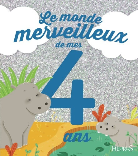 Livrenpoche : Le monde merveilleux de mes 4 ans . NE - Ghislaine Biondi - Livre