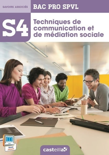 Livrenpoche : S4 - Techniques de communication et de médiation sociale Seconde 1re Terminale Bac Pro SPVL . Pochette élève - Karima Elhaddaoui - Livre