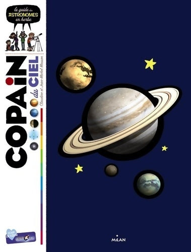Livrenpoche : Copain du ciel : Le guide des astronomes en herbe - Jean-Michel Masson - Livre
