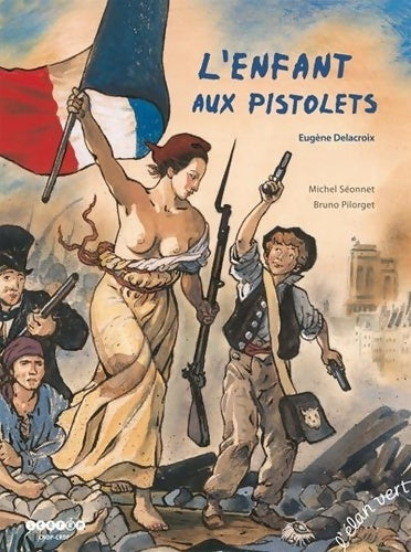 Livrenpoche : L'enfant aux pistolets - Michel Séonnet - Livre
