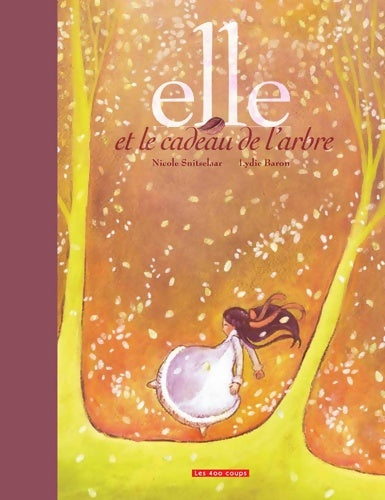 Livrenpoche : Elle et le cadeau de l'arbre - Nicole Snitselaar - Livre