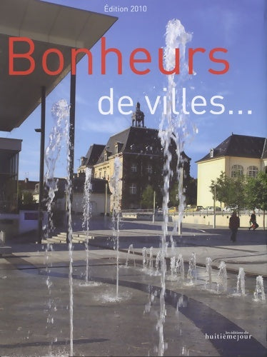 Bonheurs de villes... - Collectif - Livre