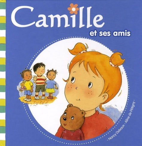Livrenpoche : Camille et ses amis - Nancy Delvaux - Livre