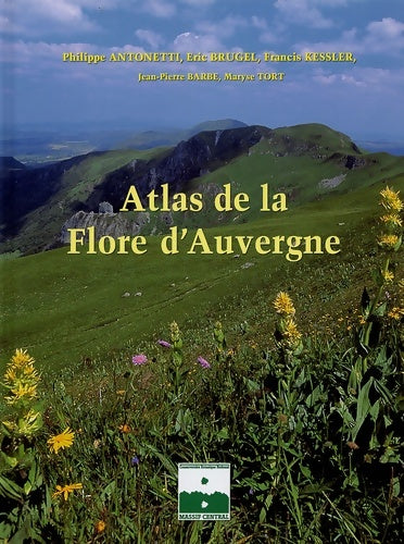 Livrenpoche : Atlas de la flore d'Auvergne - Philippe Antonetti - Livre