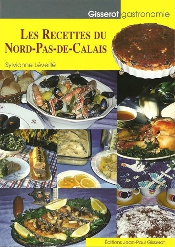 Livrenpoche : Les Recettes du Nord Pas de Calais - Sylvianne Leveille - Livre
