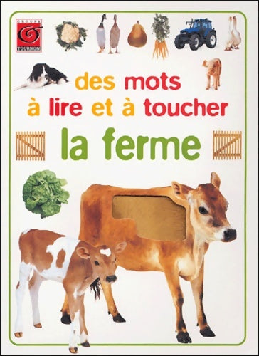 Livrenpoche : Des mots à lire et à toucher : La ferme - Dorling Kindersley - Livre