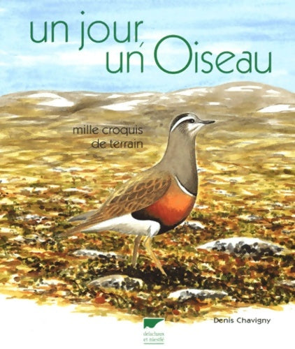 Livrenpoche : Un jour un Oiseau : Mille croquis de terrain - Denis Chavigny - Livre