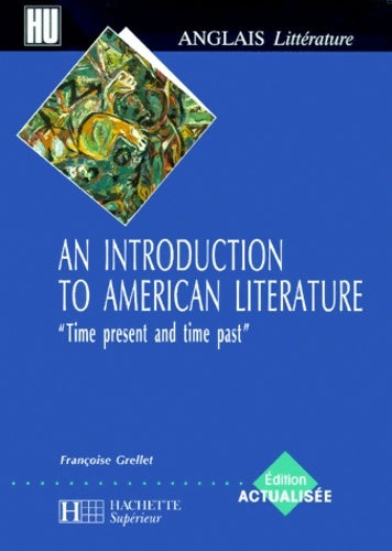 Livrenpoche : An Introduction to American Literature Edition actualisée 2000 - F. Grellet - Livre