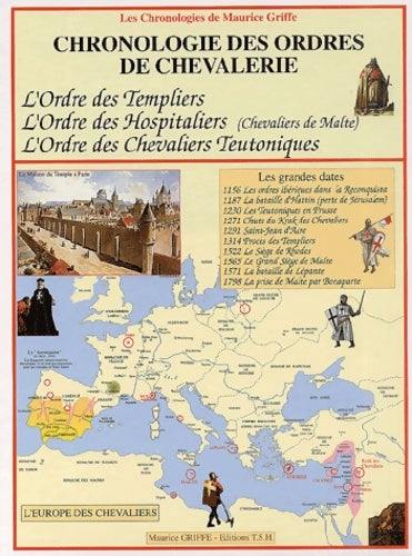 Livrenpoche : Chronologie des ordres de chevalerie. L'ordre des templiers l'ordre des hospitaliers - Maurice Griffe - Livre