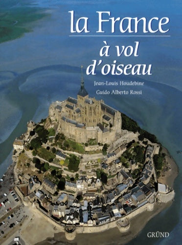 Livrenpoche : France A VOL D OISEAU - Jean-Louis HOUDEBINE - Livre