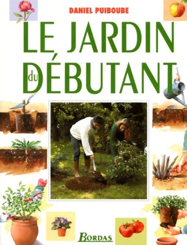 Livrenpoche : Le jardin du débutant - Daniel Puiboube - Livre
