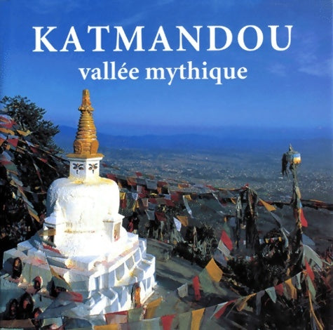 Livrenpoche : KATMANDOU. Vallée mythique - Kerry Moran - Livre