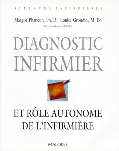Livrenpoche : Diagnostic infirmier et rôle autonome de l'infirmière - Margot Phaneuf - Livre