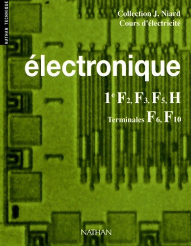 Livrenpoche : Electronique 1re F2 F3 F5 H Terminales F6 F10 - Jean Niard - Livre