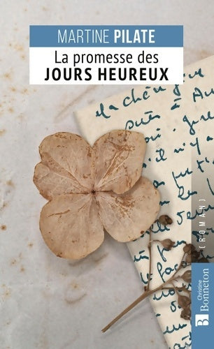 Livrenpoche : La promesse des jours heureux - Martine Pilate - Livre