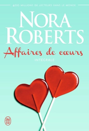 Livrenpoche : Affaires de c?urs : Intégrale - Nora Roberts - Livre