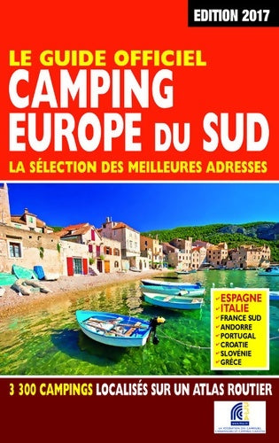Livrenpoche : Le Guide officiel Camping Europe du Sud 2017 - Martine Duparc - Livre