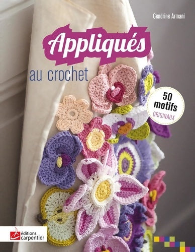 Livrenpoche : Appliqués au crochet - Cendrine Armani - Livre