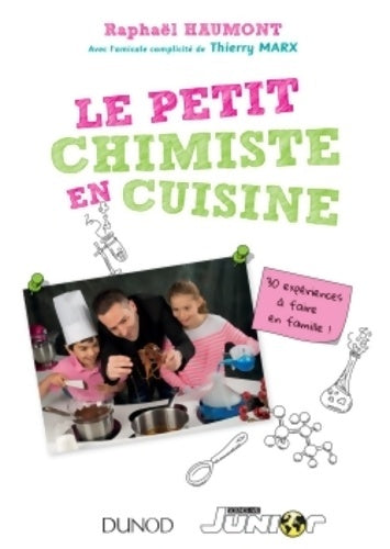 Livrenpoche : Le petit chimiste en cuisine - 30 expériences à faire en famille - Raphaël Haumont - Livre