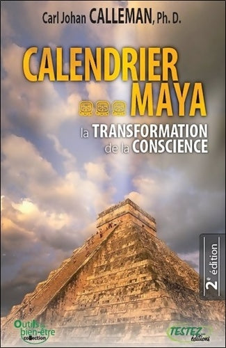 Livrenpoche : Calendrier Maya - La transformation de la conscience - Carl Johan Calleman - Livre