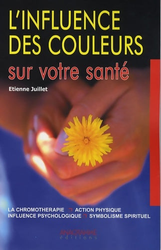 Livrenpoche : Influence des couleurs sur votre santé - Etienne Juillet - Livre