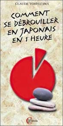 Livrenpoche : Comment se débrouiller en japonais en 1 h - Claude Yoshizawa - Livre