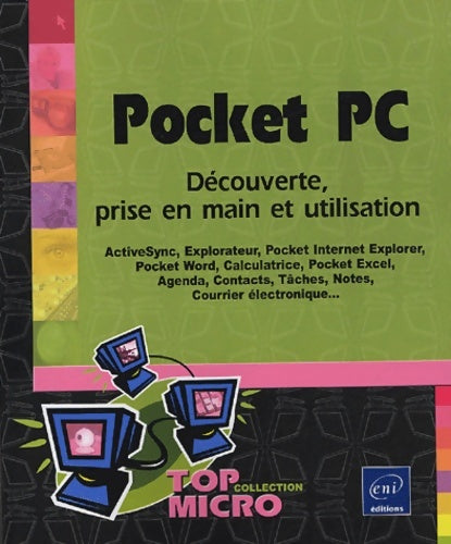 Livrenpoche : Pocket PC : Découverte prise en main et utilisation - Patrick Antouly - Livre