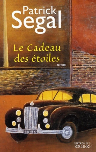 Livrenpoche : Le cadeau des étoiles - Patrick Segal - Livre