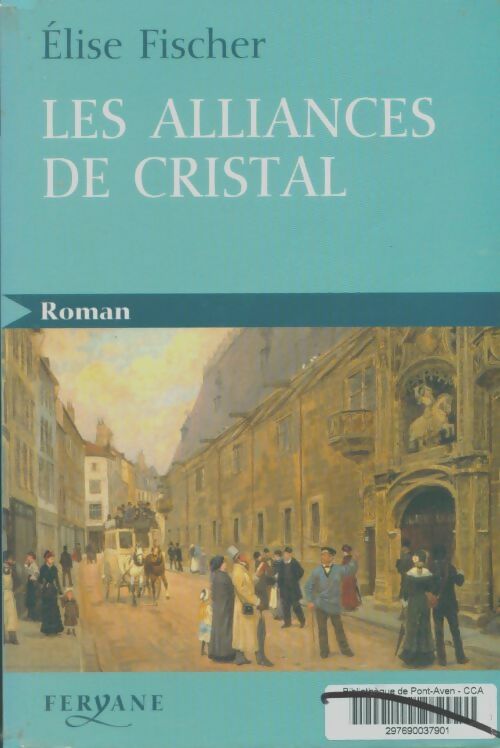 Livrenpoche : Les alliances de cristal - Elise Fischer - Livre