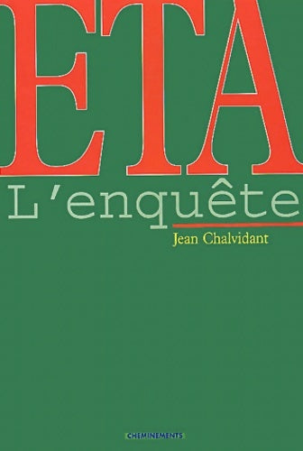 Livrenpoche : ETA : L'enquête - Jean Chalvidant - Livre