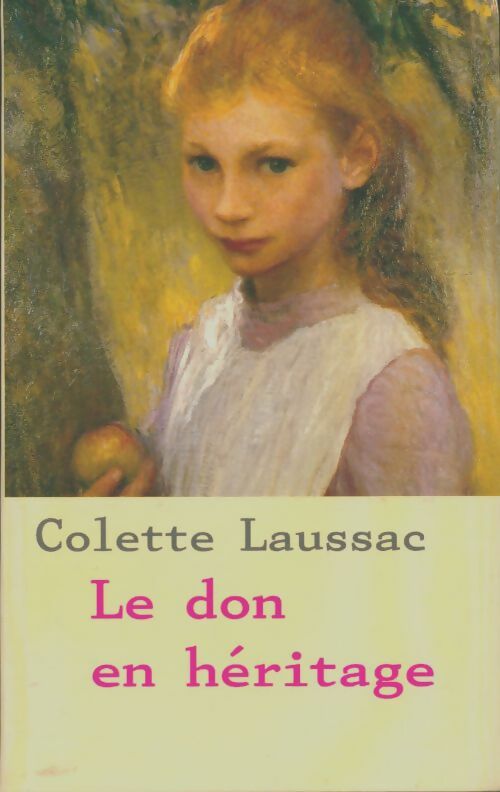 Livrenpoche : Le don en héritage - Colette Laussac - Livre