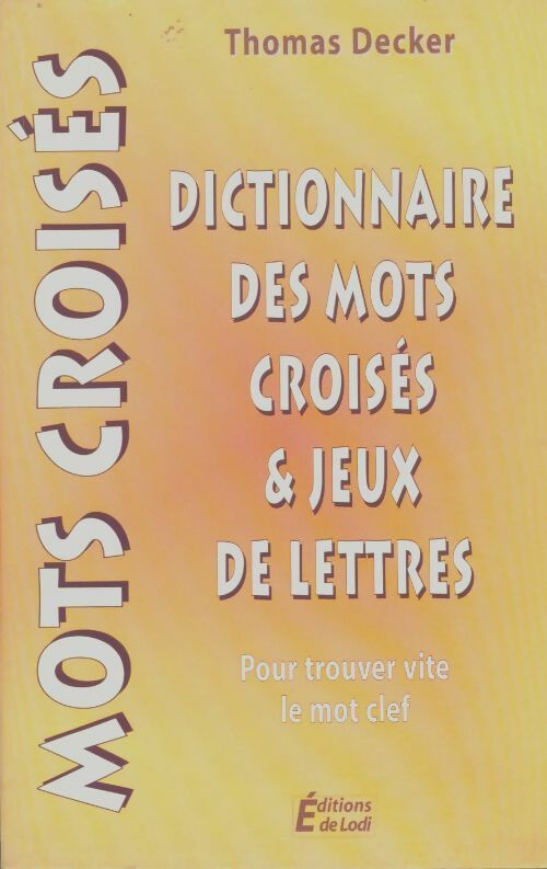 Livrenpoche : Lettra-dico. dictionnaire des mots croisés - Thomas Decker - Livre