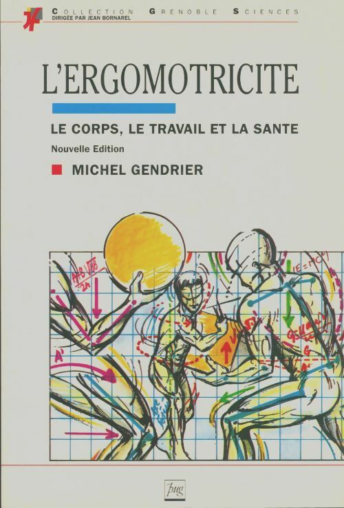 Livrenpoche : L'ergomotricité : Le corps le travail et la santé - Michel Gendrier - Livre