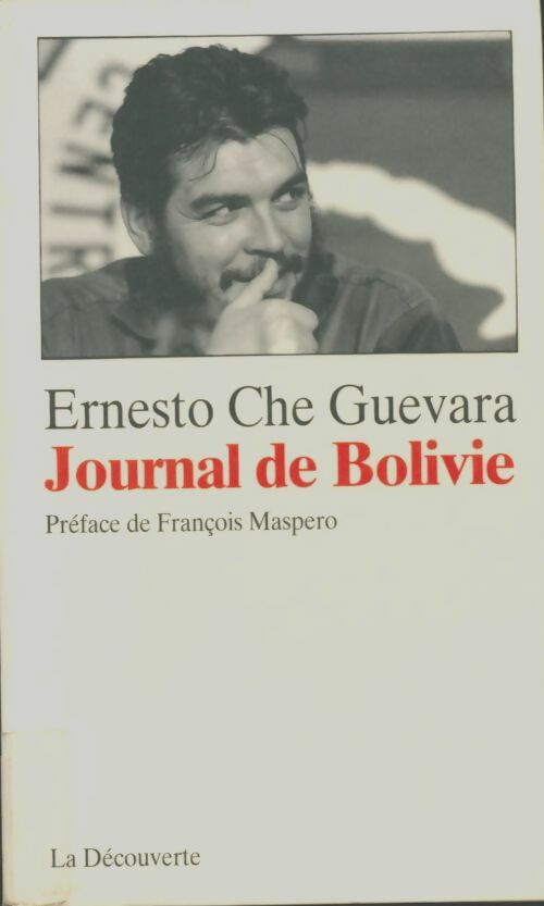 Livrenpoche : Journal de Bolivie 7 novembre 1966 - 7 octobre 1967 - Ernesto Che Guevara - Livre