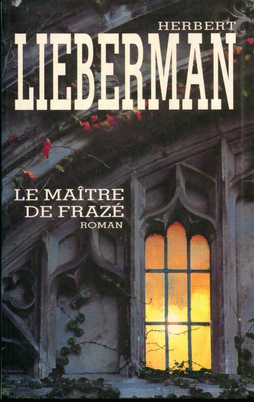 Le maître de Frazé - Herbert Lieberman - Livre