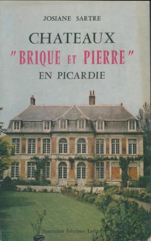Livrenpoche : Châteaux brique et pierre en Picardie - Josiane Sartre - Livre