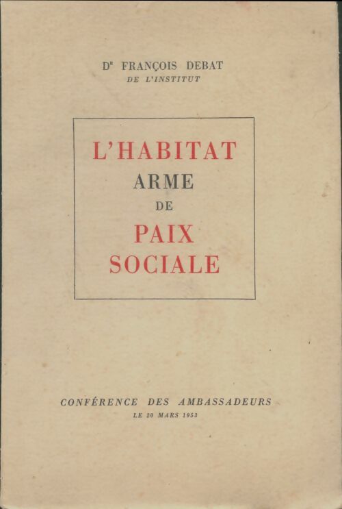 Livrenpoche : L'habitat arme de paix sociale - Francois Debat - Livre