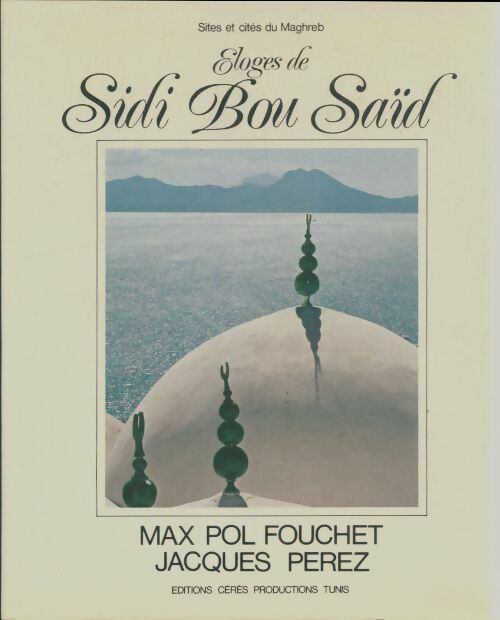 Livrenpoche : Éloges de Sidi Bou Saïd - Jacques Perez - Livre
