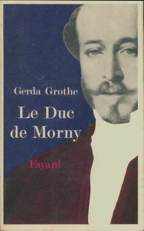 Livrenpoche : Le duc de Morny - Gerda Grothe - Livre