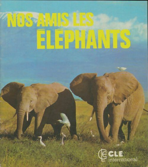 Livrenpoche : Nos amis les éléphants - Anne-Marie Kervadec - Livre