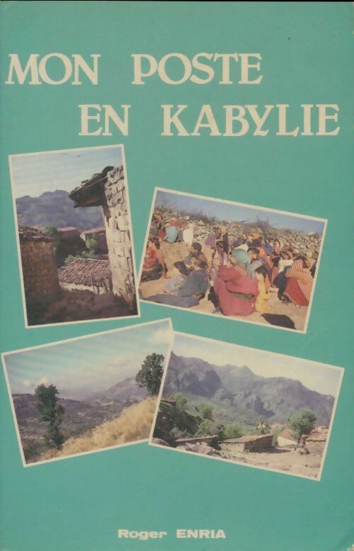 Livrenpoche : Mon poste en Kabylie - Roger Enria - Livre