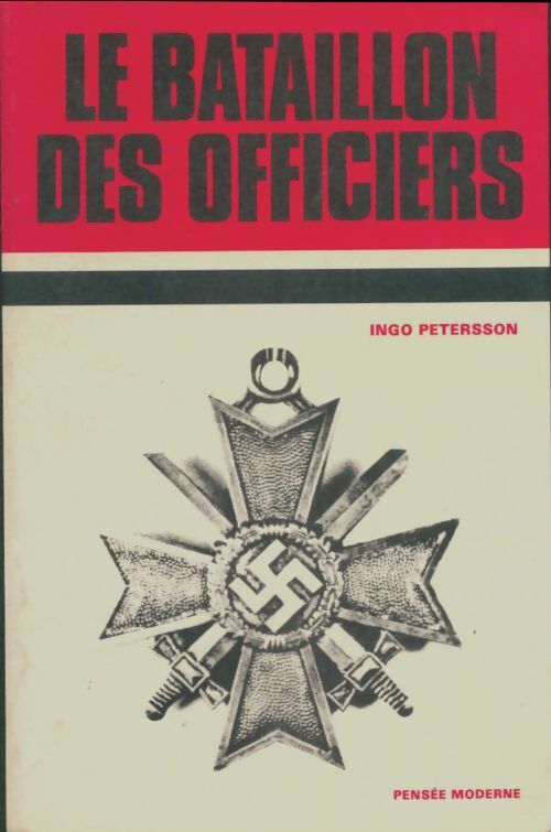 Livrenpoche : Le bataillon des officiers - Ingo Petersson - Livre