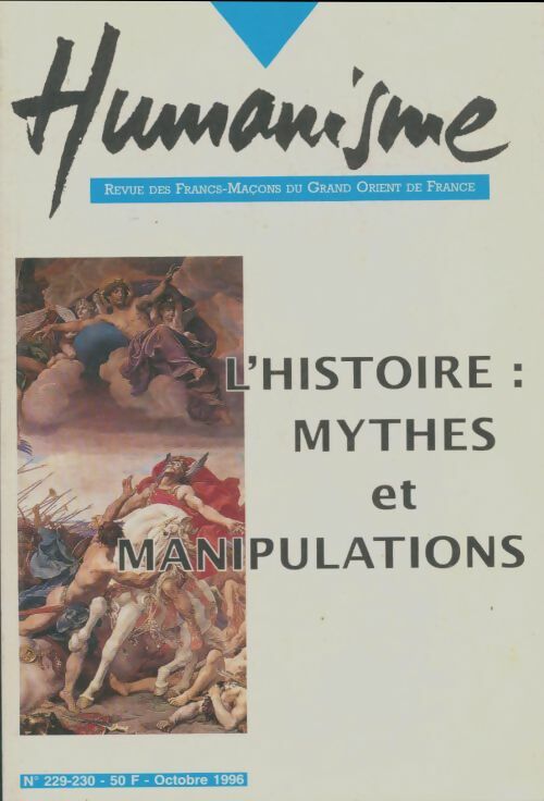 Livrenpoche : Humanisme n°229-230 ; l'histoire : Mythes et manipulations - Collectif - Livre