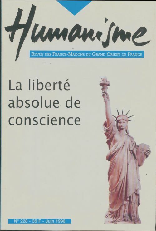 Livrenpoche : Humanisme n°228 : La liberté absolue de conscience - Collectif - Livre